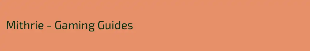 Mithrie - Gaming Guides